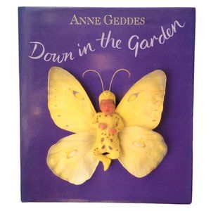 Anne Geddes - Down in the Garden - 1996 - Coffee Table Book